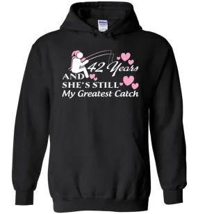 42 Years Anniversary She Still My Greatest Catch Hoodie